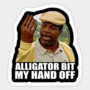 Alligator Bit My Hand Off! Sticker